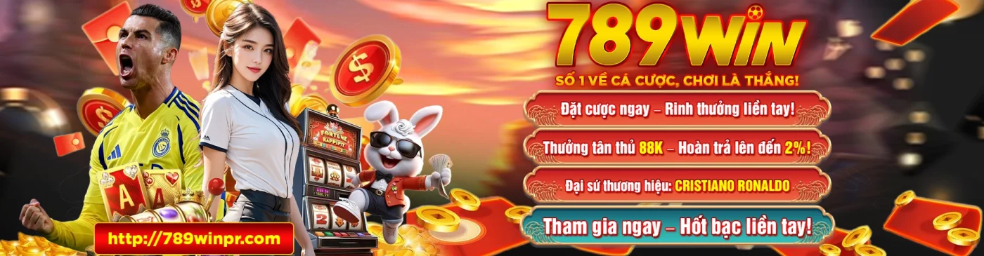 789 WIN SỐ 1 VỀ CÁ CƯỢC, CHƠI LÀ THĂNG! Đặt cược ngay – Rinh thưởng liền tay! Thưởng tân thủ 88K – Hoàn trả lên đến 2%! Đại sứ thương hiệu: CRISTIANO RONALDO Tham gia ngay – Hốt bạc liền tay!